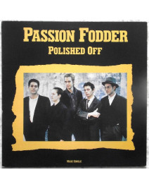 PASSION FODDER - POLISHED OFF / MAXI SINGLE 12" 3 TITRES