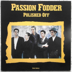PASSION FODDER - POLISHED OFF / MAXI SINGLE 12" 3 TITRES